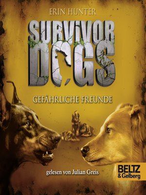 cover image of Survivor Dogs. Gefährliche Freunde